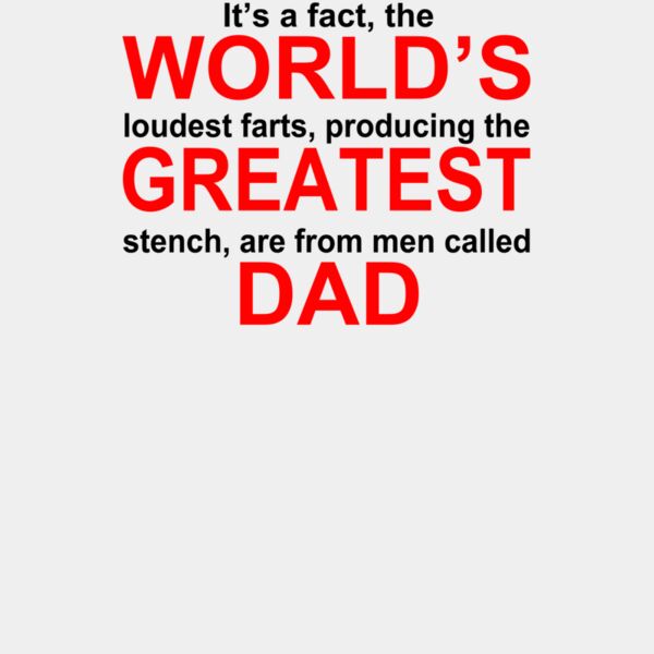 Worlds Greatest Dad Farter wtp Thumbnail